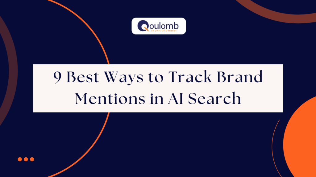 9 Best Ways to Track Brand Mentions in AI Search