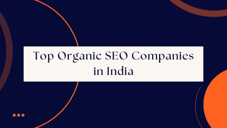 Top Organic SEO Companies in India (Updated 2026 List)