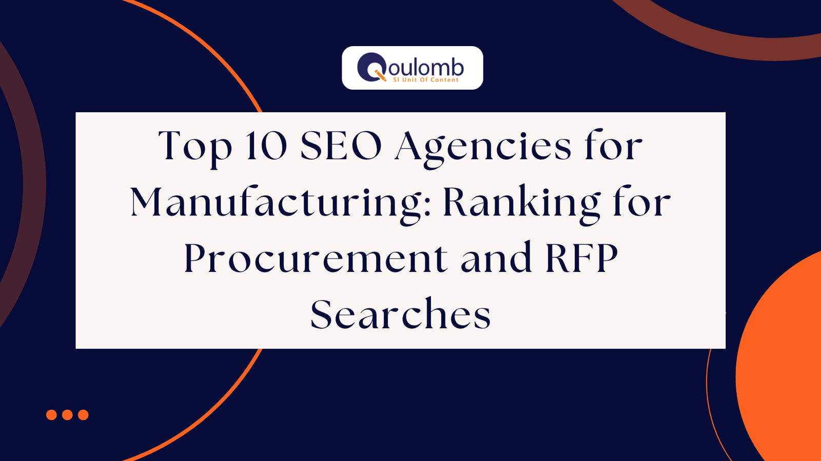 Top 10 SEO Agencies for Manufacturing: Ranking for Procurement and RFP Searches