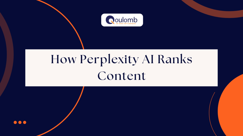 How Perplexity AI Ranks Content