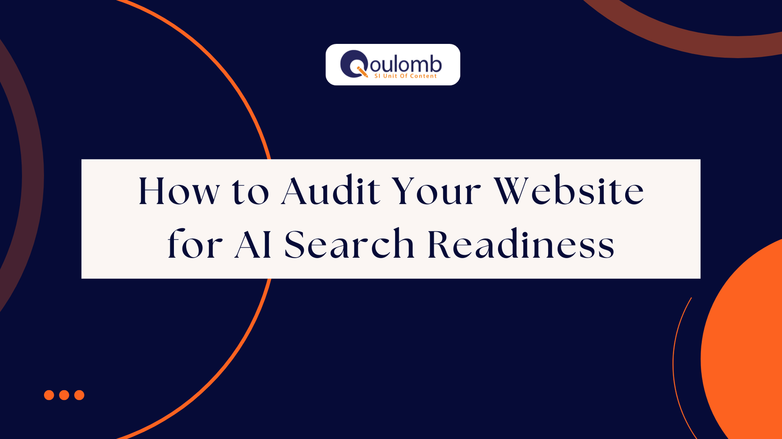 How to Audit Your Website for AI Search Readiness